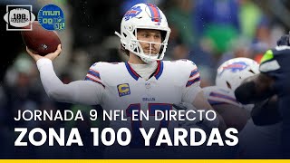 ZONA 100 YARDAS  JORNADA 9 NFL EN DIRECTO [upl. by Erdna]