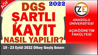 AÖF 2022 Açıköğretim Şartlı Kayıt Nasıl Yapılır Kayıt Tarihleri [upl. by Wolcott]