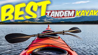 The Ultimate Tandem Kayak Buying Guide – Top Picks [upl. by Benton220]