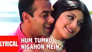 Hum Tumko Nigahon Mein Lyrical Video  GarvPride amp Honour  Udit NShreya GSalman Khan Shilpa S [upl. by Adnal]