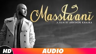 Masstaani  Full Audio Song  B PRAAK  JAANI  Arvindr Khaira  New Punjabi Songs 2018 [upl. by Africah682]