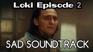 Loki Episode 2 Sad SoundtrackSong  Loki 1x02 Sad Soundtrack [upl. by Vena219]