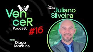 VenceR Podcast Ep  16  Juliano Silveira [upl. by Afesoj]