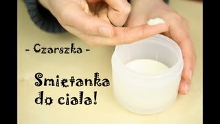 Śmietanka do ciała  Czarszka [upl. by Amora]