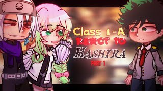 💥Class 1A react to Hashiras💥part 13 ShinobuUzuiMitsuri Mha amp Kny [upl. by Bezanson696]