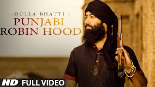 Punjabi Robinhood Dulla Bhatti Full Video Krown Ft Gurmeet Meet  Punjabi Song 2015 [upl. by Aggy]