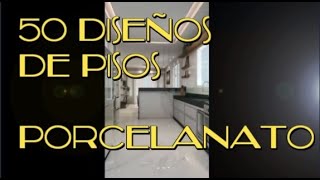 50 Diseños quotPiSoS PoRcElAnAtOquot salacomedorcocinabañoCOLOCACIÓN PORCELANATOSbrillante mate👨‍🏭 [upl. by Vinaya977]