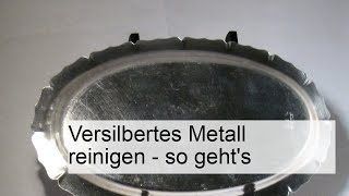 Versilbertes Metall reinigen  so gehts [upl. by Nottnerb]