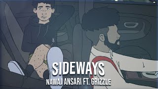 Nawaj Ansari  SIDEWAYS ft Grizzle Animated Visualizer [upl. by Girovard]