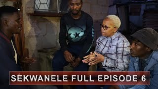 SEKWANELE  FULL EPISODE 6  IZINSIZWA ZANDAWONYE ZIBANGA INDLU [upl. by Merline98]