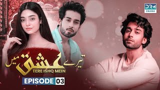 Pakistani Drama  Tere Ishq Mein  Episode 3  Bilal Abbas amp Noor Khan bilalabbas [upl. by Norda]