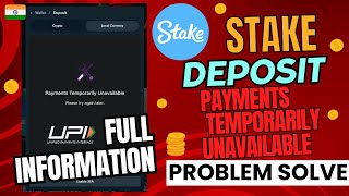 Stake INR UPI Deposit Problem  Stake payments currently Unavailable  Stake Deposit problem Solved [upl. by Delphina]