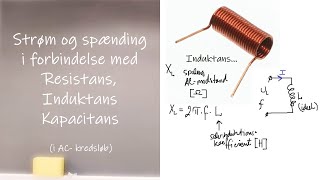 Strøm og spænding ifm resistans induktans og kapacitans ACteori [upl. by Bloxberg835]