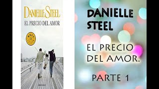 DANIELLE STEELel precio del amorAUDIOLIBRO COMPLETO PARTE 1 [upl. by Garges]