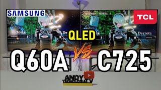 SAMSUNG Q60A vs TCL C725 Televisores 4K con tecnología QLED  ¿Cuál es Mejor [upl. by Lallage572]