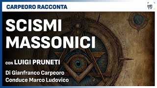 Scismi Massonici con Luigi Pruneti  Carpeoro Racconta [upl. by Ettedanreb]