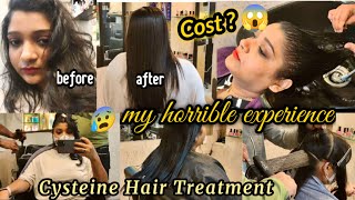 Cysteine Vs Smoothening hair treatment  My horrible 😖😱 Experience  cost Procedure [upl. by Chesney]