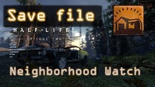 HalfLife 2 Episode 2 Neighborhood Watch Achievement Save File [upl. by Taka1]