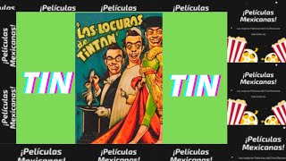 PELICULAS DE TIN TAN LAS LOCURAS DE TIN TAN [upl. by Amery183]