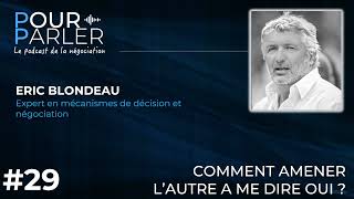 POURPARLER  Comment amener lautre à me dire oui  Eric Blondeau [upl. by Liakim]