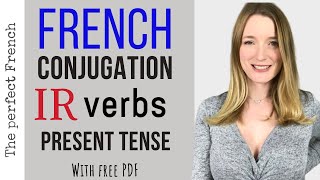 How to conjugate IR Verbs  Present tense  French Conjugation Course  Lesson 5 [upl. by Aisats]