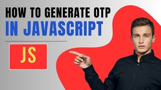 How to Generate OTP in javascript  Easy way to learn OTP generate in Javascript [upl. by Modnarb804]