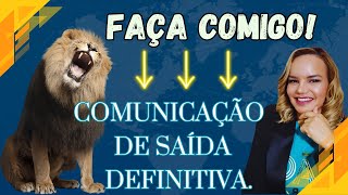 Manual Completo Como fazer sua comunicação de saída definitiva [upl. by Elleivap]