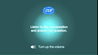 iTEP Listening Exercise 1 [upl. by Atinihs393]