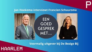 Een Goed Gesprek Met… Francien Schuursma  voormalig uitgever De Bezige Bij  Pletterij Haarlem [upl. by Yrffoeg]