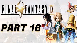 Final Fantasy 9  Part 16 [upl. by Valaree87]