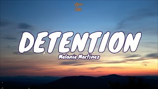 🎧 Melanie Martinez  Detention  Lyric video [upl. by Oenire]