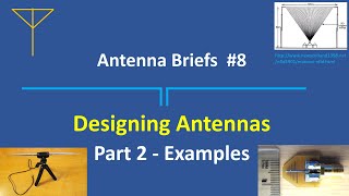 Antenna Design with examples  Episode 8 Part 2 of Antenna Briefs [upl. by Casilda688]