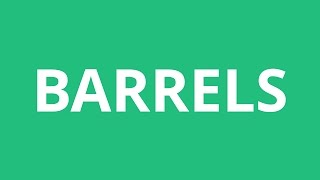 How To Pronounce Barrels  Pronunciation Academy [upl. by Killie]