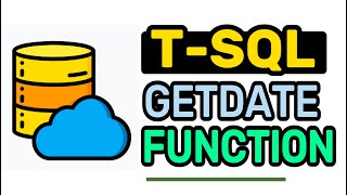 GETDATE Function  TSQL FULL Tutorial For Beginners  Lesson 13 [upl. by Doralin]