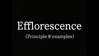 Efflorescence Principle examples and explanation [upl. by Tomasina]