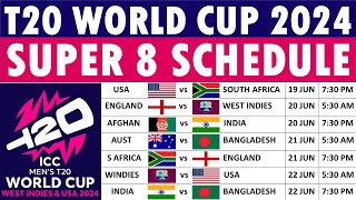 T20 World Cup 2024 Super 8 Schedule Super 8s round full schedule fixtures venues and timings [upl. by Linzy]