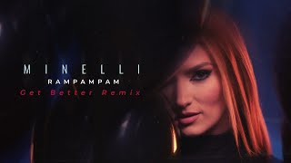 Minelli  Rampampam  Get Better Remix [upl. by Teleya]