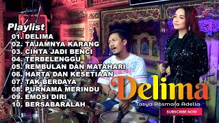 DELIMA  TASYA ROSMALA ft NOPHIE ADELLA FULL ALBUM TERBARU 2024 [upl. by Htevi]