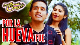 El Encanto de Corazón  Por La Hueva Fue  Video Oficial [upl. by Senecal]