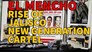 El Mencho and CJNG Jalisco New Generation Cartel Mexicos Most Wanted and Sadistic Narco [upl. by Mozelle264]