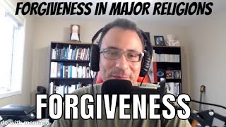 Forgiveness  Common Theme in Major Faith Traditions [upl. by Ziul]