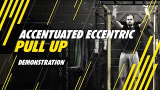 Accentuated Eccentric  Pull Up  Demonstration [upl. by Cirded]