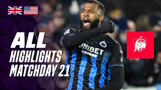 ALL HIGHLIGHTS MATCHDAY 21 👀⚽ Jupiler Pro League 2324 [upl. by Rossing]