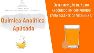 Determinação de ácido ascórbico em comprimidos efervescentes de Vitamina C [upl. by Noizneb]