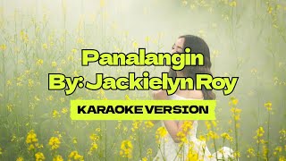 Panalangin │ By Jackielyn Roy │ Karaoke Version [upl. by Corkhill85]