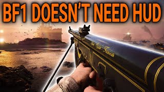 Battlefield 1 Doesnt Need HUD [upl. by Nuzzi]