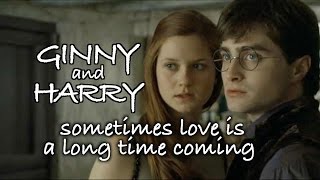 Ginny amp Harry  sometimes love is a long time coming [upl. by Stoll40]