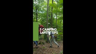 5 Camping Safety Tips [upl. by Edmondo]