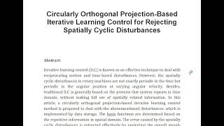 Circularly Orthogonal Projection Based Iterative Learning Control for Rejecting Spatially Cyclic Dis [upl. by Jamilla]