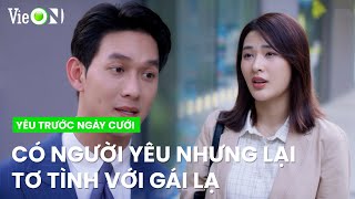 Preview tập 3 Huy Hoàng đang có người yêu lại tơ tình với gái lạ  Yêu Trước Ngày Cưới [upl. by Oatis]